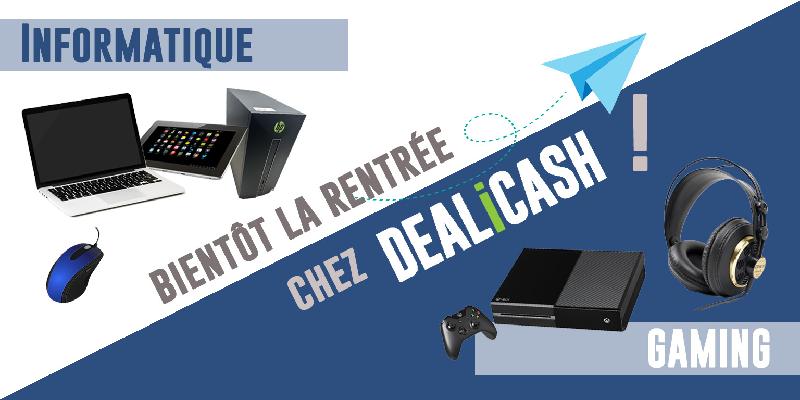 rentrée 2024 informatique / gaming chez DEALiCASH