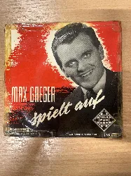 vinyle max greger - max greger spielt auf