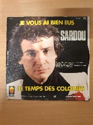 vinyle michel sardou - le temps des colonies / je vous ai bien eus (1977)