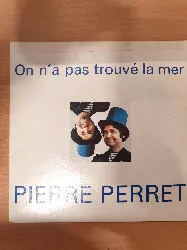 vinyle pierre perret (2) - on n'a pas trouvé la mer (1977)