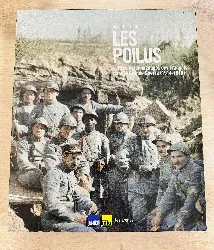 livre les poilus - lettres et témoignages des français dans la grande guerre (1914 - 1918)