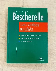 livre les verbes anglais: 6000 verbes et leurs composés, édition 97 by bescherelle(1998 - 12 - 31)