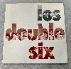 vinyle les double six ?– les double six