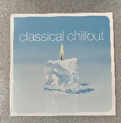 vinyle various - classical chillout (2019)