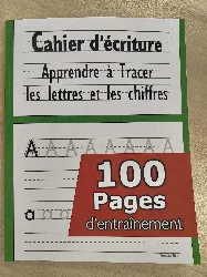 livre cahier d'écriture - apprendre à tracer les lettres et les chiffres