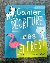 livre cahier d'écriture des lettres: apprenons à écrire: des lettres et des mots: 3 ans et +: un cahier d'écriture des lettres et 