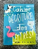 livre cahier d'écriture des lettres: apprenons à écrire: des lettres et des mots: 3 ans et +: un cahier d'écriture des lettres et 