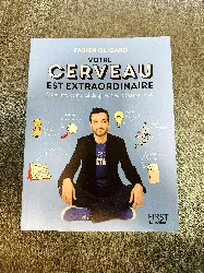 livre votre cerveau est extraordinaire - 50 astuces de mentaliste qui vont vous changer la vie - grand format