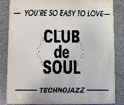 vinyle club de soul ?– you're so easy to love / technojazz