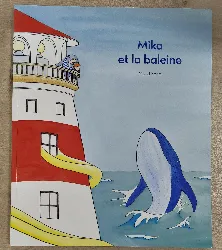 livre mika et la baleine - maud sene