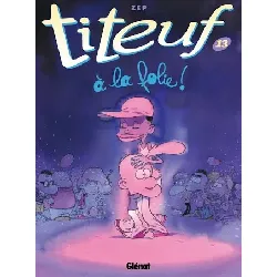 livre titeuf - tome 13 : a la folie