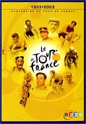 dvd le tour de france - 1903 2003 centenaire du tour de france