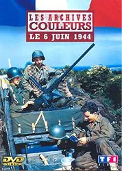 dvd les archives couleurs - le 6 juin 1944