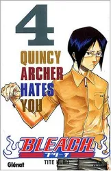 livre bleach, tome 4 : quincy archer hates you