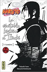 livre naruto, la véritable histoire d'itachi, tome 1 : lumière