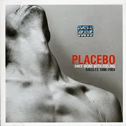 cd placebo - once more with feeling (singles 1996 - 2004) (2004)