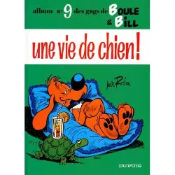 livre boule & bill tome 9 : une vie de chien !