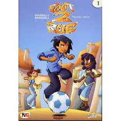 livre foot 2 rue, tome 1 : premier match