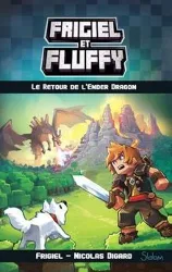 livre frigiel et fluffy : cycle de nether tome 1 - le retour de l'ender dragon