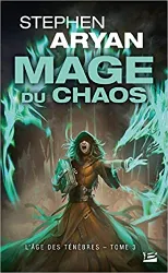 livre l'âge des ténèbres, t3 : mage du chaos