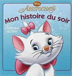 livre les aristochats, mon histoire du soir