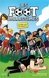 livre les footballissimes - tome 1 - mystère chez les arbitres