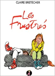 livre les frustrés - l'intégrale