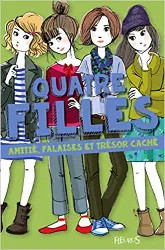 livre quatre filles - tome 1 - amitié, falaises et trésor caché