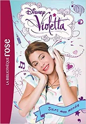 livre violetta, tome 1 : dans mon monde