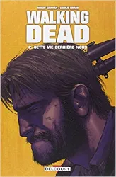 livre walking dead, tome 2 : cette vie derrière nous