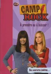 livre camp rock tome 3 - a prendre ou à laisser !