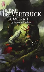 livre la louve et l'enfant, tome 1 : la moïra