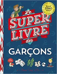 livre le super livre des garçons