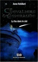 livre les chevaliers d'émeraude - tome 1: le feu dans le ciel