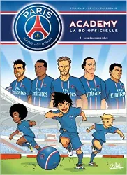 livre paris saint - germain academy t01: une équipe de rêve