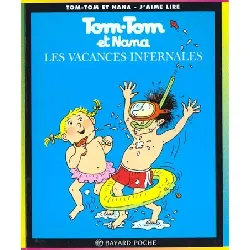 livre tom - tom et nana, tome 5 : les vacances infernales