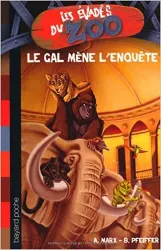 livre les évadés du zoo, tome 2 : le gal mène l'enquête