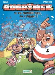 livre les rugbymen tome 2 - si on gagne pas, on a perdu !