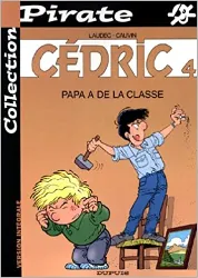 livre bd pirate : cédric, tome 4 : papa a de la classe