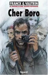 livre les aventures de boro, reporter photographe tome 6 - cher boro