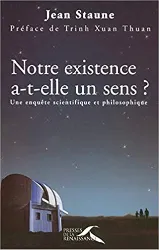 livre notre existence a - t - elle un sens ? : une enquête scientifique et philosophique