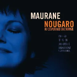 cd maurane - nougaro ou l'espã©rance en l'homme (2009)