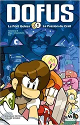 livre dofus, tomes 1 et 2 : le péril gelées ; la passion du crail