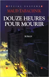 livre douze heures pour mourir