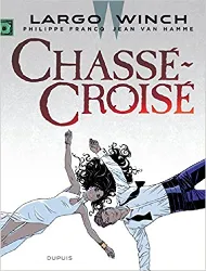 livre largo winch - tome 19 - chassé - croisé