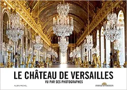 livre le château de versailles: vu par ses photographes