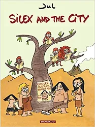 livre silex and the city - tome 1 - silex and the city