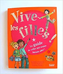 livre vive les filles ! : le guide de celles qui seront bientôt ados !