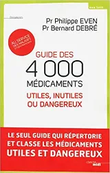 livre guide des 4000 médicaments utiles, inutiles ou dangereux