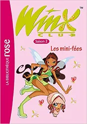 livre winx club, tome 7 : les mini - fées